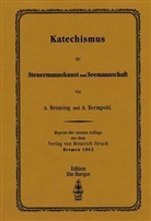 A. Bermpohl, A. Breusing - Katechismus der Steuermannskunst und Seemannschaft