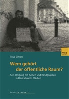 Titus Simon - Wem gehört der öffentliche Raum
