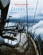 Rollo Gebhard - Leinen los, wir segeln um die Welt