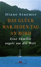 Diane Stuemer - Das Glück war jeden Tag an Bord