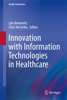 Lyl Berkowitz, Lyle Berkowitz, Mccarthy, McCarthy, Chris McCarthy - Innovation with Information Technologies in Healthcare