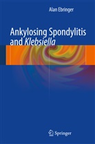 Alan Ebringer - Ankylosing Spondylitis and Klebsiella