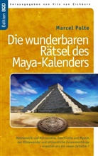 Marcel Polte, Vito von Eichborn, Vit von Eichborn, Vito von Eichborn - Die wunderbaren Rätsel des Maya-Kalenders
