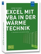 Heinz Schmid - Excel mit VBA in der Wärmetechnik, m. CD-ROM