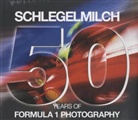 Borcher, Schlegelmilch, Rainer W. Schlegelmilch - 50 Years Formula 1 Photography