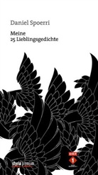 Daniel Spoerri, Daniel Spoerri - Daniel Spoerri - Meine 25 Lieblingsgedichte