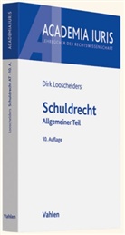 Dirk Looschelders - Schuldrecht, Allgemeiner Teil