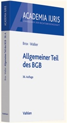 Hans Brox, Wolf-Dietrich Walker - Allgemeiner Teil des BGB