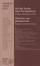 Denknetz - Denknetz: Jahrbuch Denknetz 2012: Auf der Suche nach Perspektiven