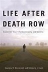 Kimberly J Cook, Kimberly J. Cook, Saundra D Westervelt, Saundra D. Westervelt, Saundra D. Cook Westervelt, Saundra D./ Cook Westervelt... - Life After Death Row