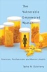 Tasha Dubriwny, Tasha N Dubriwny, Tasha N. Dubriwny - The Vulnerable Empowered Woman