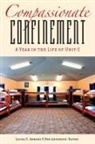 Laura S Abrams, Laura S. Abrams, Laura/ Anderson-nathe Abrams, Ben Anderson-Nathe - Compassionate Confinement
