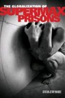 Jeffrey Ian Ross, Jeffrey Ian (EDT)/ Ross Ross, Jeffrey Ian Ross - Globalization of Supermax Prisons