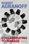Robert Agranoff, Agranoff Robert - Collaborating to Manage