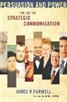James P. Farwell, James P./ Hamre Farwell, Farwell James P. - Persuasion and Power