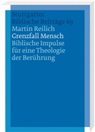 Martin Reilich, Martin G Reilich, Martin G. Reilich, Martin Georg Reilich - Stuttgarter Biblische Beiträge (SBB): Grenzfall Mensch