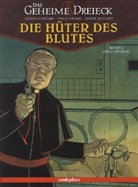 Convard, Didier Convard, Falque, Denis Falque - Das geheime Dreieck, Die Hüter des Blutes - Bd.4: Das geheime Dreieck, Die Hüter des Blutes - Ordo ab Chao