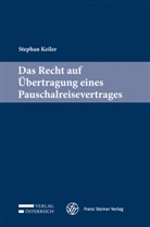 Stephan Keiler - Das Recht auf Übertragung eines Pauschalreisevertrages