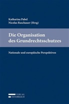 Anna Gamper, Lamiss Khakzadeh-Leiler, Reinhard Klaushofer, Markus Ludwigs, Brigitte Ohms, Katharina Pabel... - Die Organisation des Grundrechtsschutzes