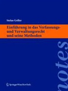 Stefan Griller - Grundlagen und Methoden des Verfassungs- und Verwaltungsrechts (f. Österreich)