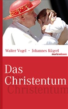 Kügerl, Johannes Kügerl, Johannes (Dr.) Kügerl, Voge, Walte Vogel, Walter Vogel... - Das Christentum