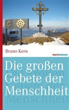 Bruno Kern - Die großen Gebete der Menschheit