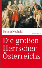 Helmut Neuhold - Die großen Herrscher Österreichs