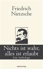 Friedrich Nietzsche - Nichts ist wahr, alles ist erlaubt