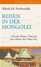 Nikolai M Prschewalski, Nikolai M. Prschewalski, Detle Brennecke, Detlef Brennecke - Reisen in der Mongolei