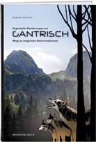 Andreas Sommer, Margreth Zuber, Margreth Illustriert von Zuber - Sagenhafte Wanderungen am Gantrisch