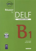 Lepag, Sylvi Lepage, Marty, Roselyn Marty, Bruno Mègre - Réussir le DELF scolaire et junior - B1: Schülerbuch, m. Audio-CD