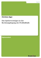 Christian Jäger - Das Spielervermögen in der Rechnungslegung des Profifußballs
