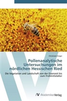 Christiane Singer - Pollenanalytische Untersuchungen im nördlichen Hessischen Ried