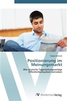 Tobias Schmidt - Positionierung im Meinungsmarkt