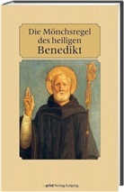 Benedikt von Nursia, Benedikt von Nursia, Benedikt von Nursia - Die Mönchsregel des heiligen Benedikt
