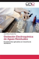 José William Acosta Rios - Oxidación Electroquímica de Aguas Residuales