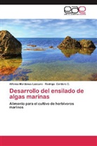 Rodrigo Cordero C, Rodrigo Cordero C., Alfons Mardones Lazcano, Alfonso Mardones Lazcano - Desarrollo del ensilado de algas marinas