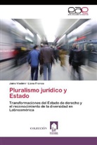 Jairo Vladimir Llano Franco - Pluralismo jurídico y Estado