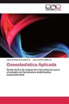 Libardo Antoni Londoño C, Libardo Antonio Londoño C, Libardo Antonio Londoño C., Juan Carlos Valdés Q, Juan Carlos Valdés Q. - Geoestadística Aplicada