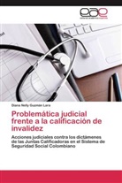 Diana Nelly Guzmán Lara - Problemática judicial frente a la calificación de invalidez