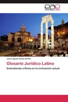 José Augusto Ochoa del Río - Glosario Jurídico Latino