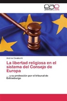 Andrew Cavalcanti - La libertad religiosa en el sistema del Consejo de Europa