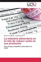 Daniel Astorga M, Daniela Astorga M, Daniela Astorga M., Paola Rodriguez S, Paola Rodriguez S. - La industria alimentaria en el reto de reducir sodio en sus productos