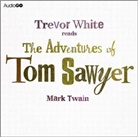 Mark Twain, Trevor White - The Adventures of Tom Sawyer, Audio-CD (Audio book)
