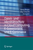 BORGE, Geor Borges, Georg Borges, Schwen, Schwenk, Schwenk... - Daten- und Identitätsschutz in Cloud Computing, E-Government und E-Commerce