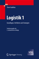 Timm Gudehus - Logistik - 1: Grundlagen, Verfahren und Strategien