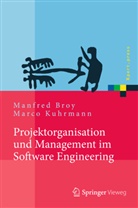 Bro, Manfre Broy, Manfred Broy, Kuhrmann, Marco Kuhrmann - Projektorganisation und Management im Software Engineering