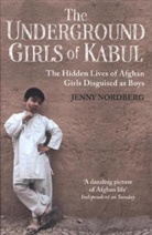Jenny Nordberg - The Underground Girls Of Kabul