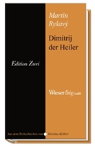 Martin Ryavý, Martin Ry�avý, Martin Rysavy, Martin Rysavý, Martin Ryšavý - Dimitrij der Heiler