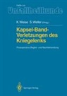 Kun Weise, Kuno Weise, Weller, Weller, Siegfried Weller - Kapsel-Band-Verletzungen des Kniegelenks